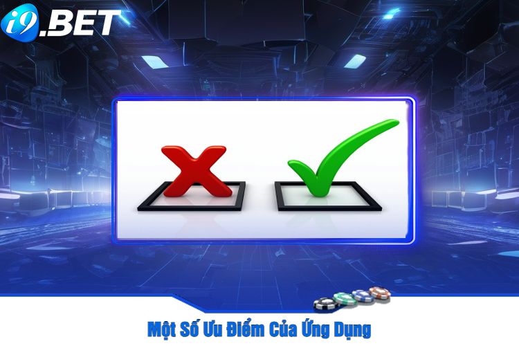 Một Số Ưu Điểm Của Ứng Dụng