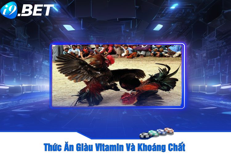 Thức Ăn Giàu Vitamin Và Khoáng Chất 